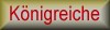 K�nigreiche
